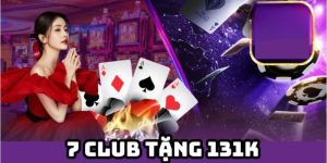 Tổng quan về khuyến mãi 7Club tặng 131K